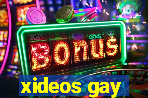 xideos gay