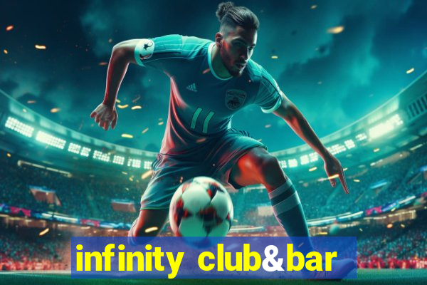 infinity club&bar