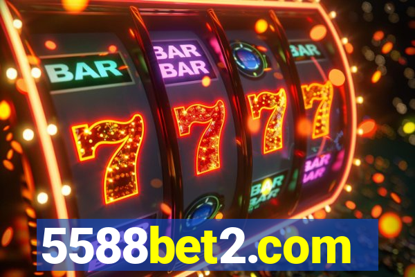 5588bet2.com