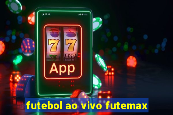 futebol ao vivo futemax