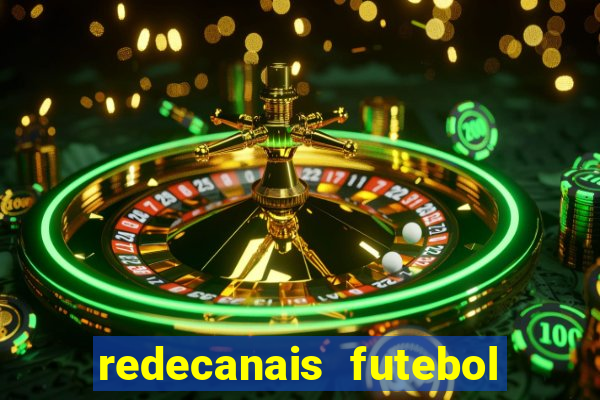 redecanais futebol ao vivo