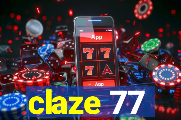 claze 77