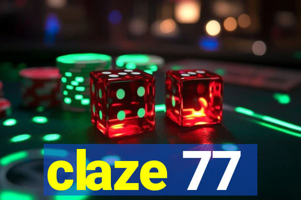 claze 77