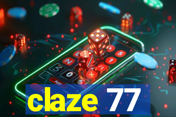 claze 77