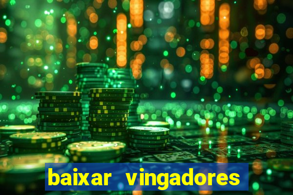 baixar vingadores guerra infinita google drive