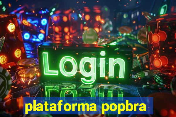 plataforma popbra