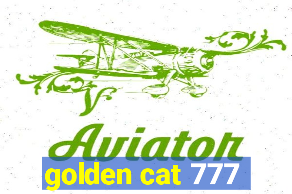 golden cat 777