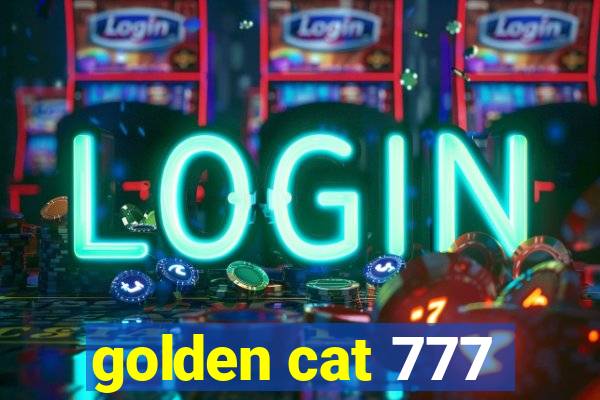 golden cat 777