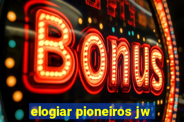 elogiar pioneiros jw