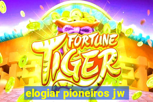 elogiar pioneiros jw