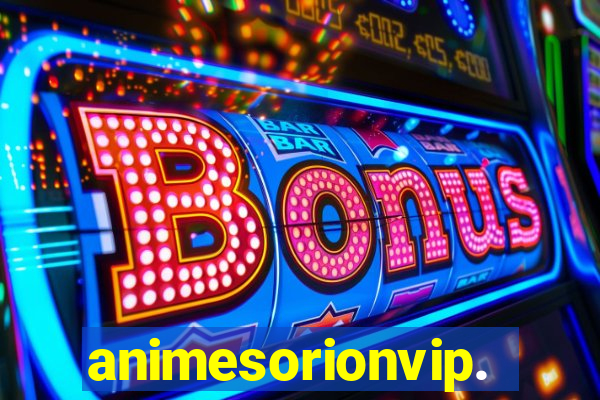 animesorionvip.net