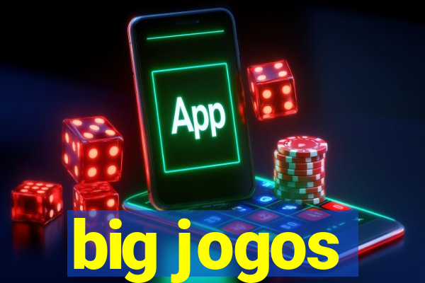 big jogos