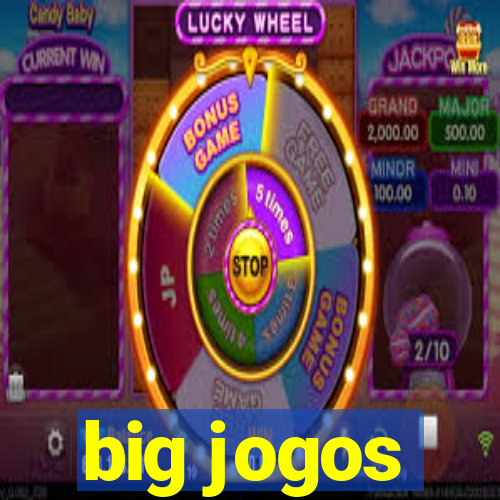 big jogos