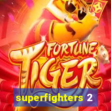 superfighters 2