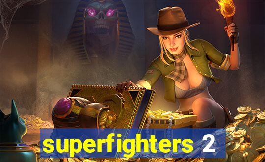 superfighters 2