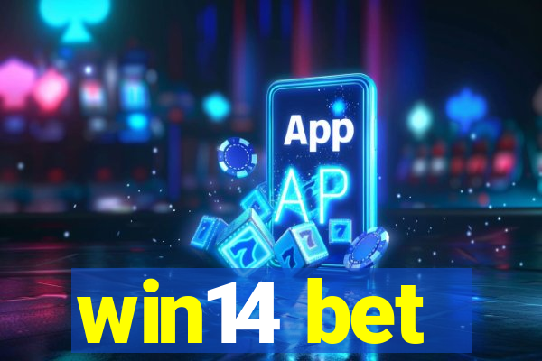 win14 bet