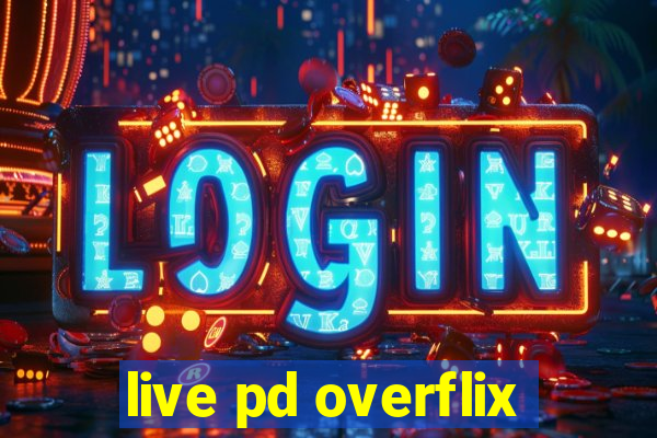 live pd overflix