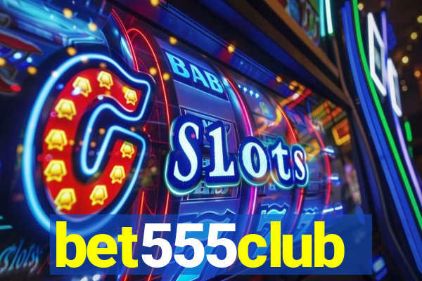 bet555club