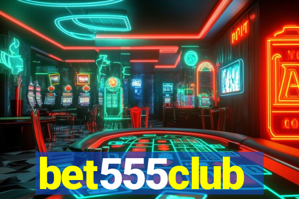 bet555club