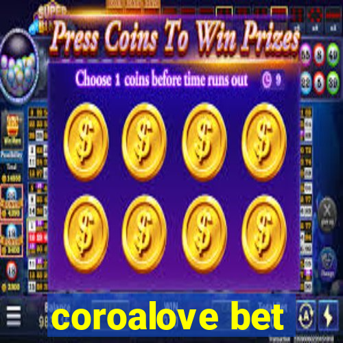 coroalove bet