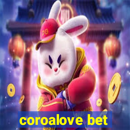 coroalove bet