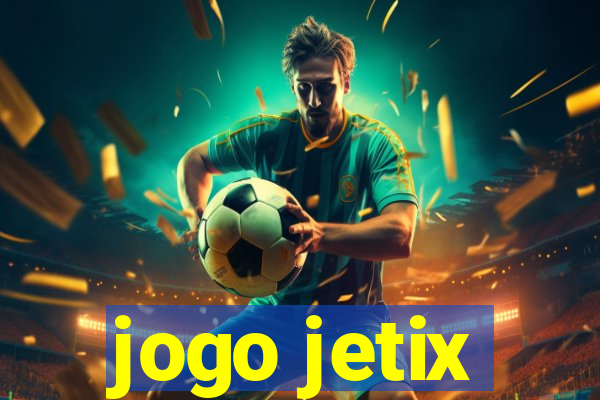 jogo jetix