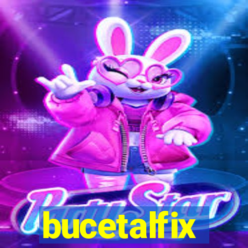 bucetalfix