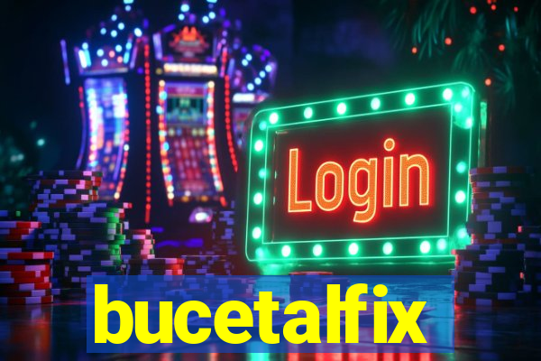 bucetalfix