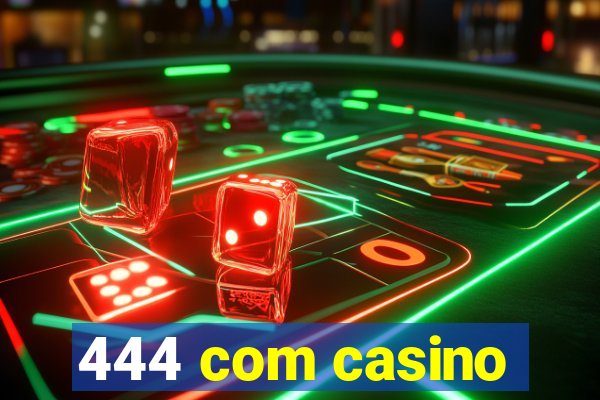 444 com casino