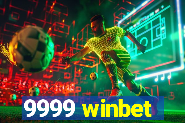 9999 winbet