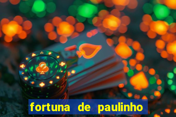 fortuna de paulinho roupa nova