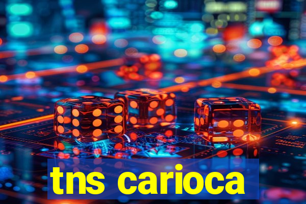 tns carioca