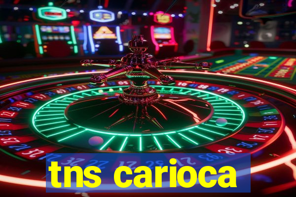 tns carioca