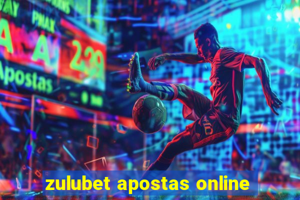 zulubet apostas online