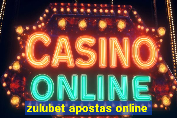 zulubet apostas online