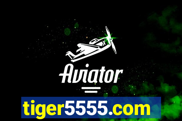 tiger5555.com