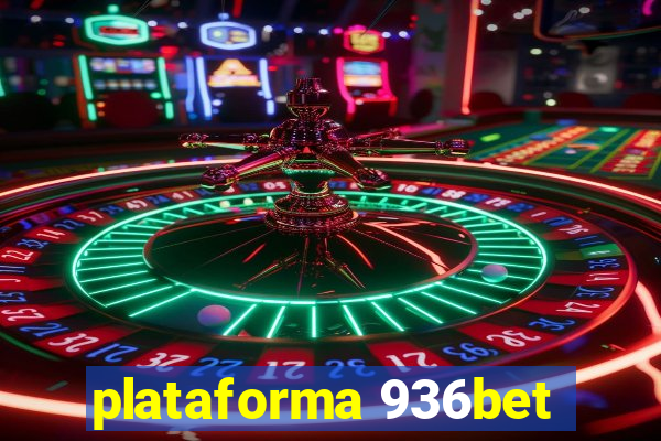 plataforma 936bet