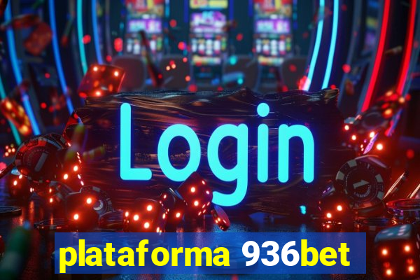 plataforma 936bet