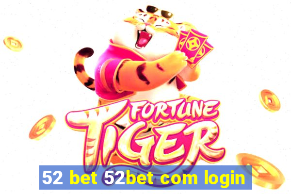 52 bet 52bet com login