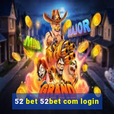 52 bet 52bet com login