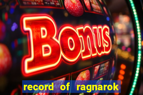 record of ragnarok 3 temporada