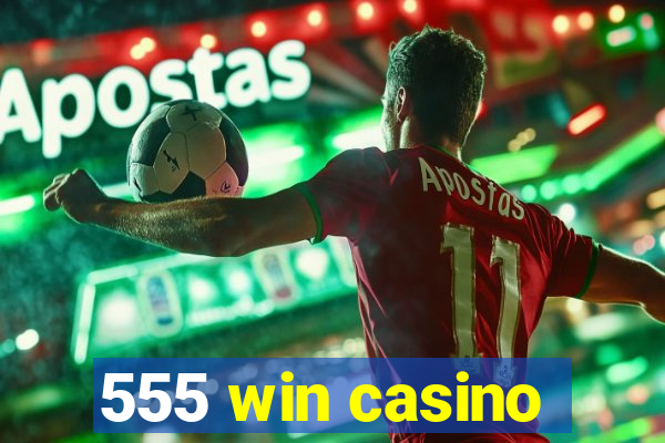 555 win casino