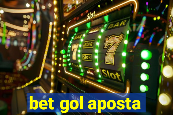 bet gol aposta