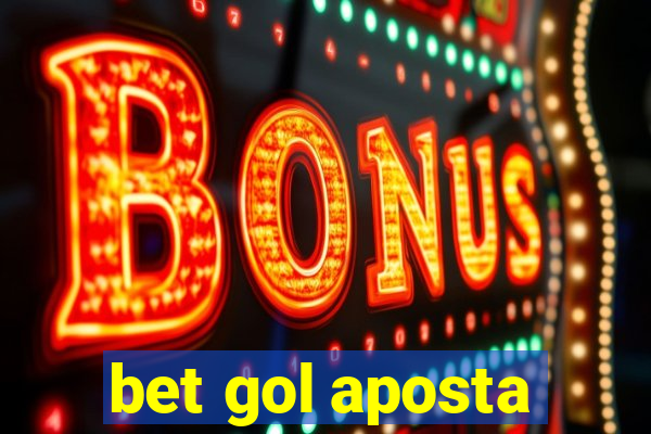 bet gol aposta