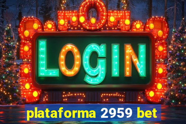 plataforma 2959 bet