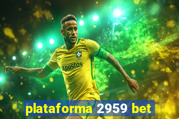 plataforma 2959 bet