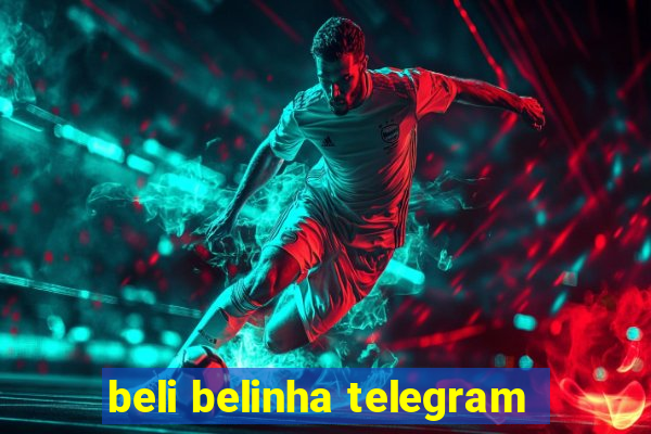 beli belinha telegram