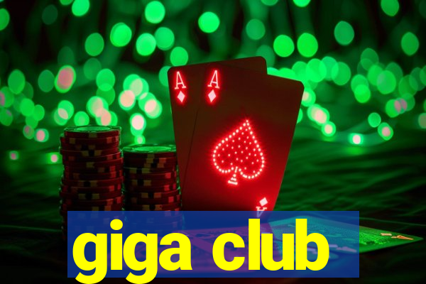 giga club