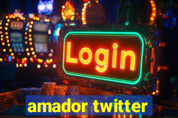 amador twitter