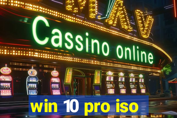 win 10 pro iso